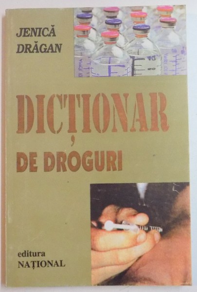 DICTIONAR DE DROGURI de JENICA DRAGAN , 2000