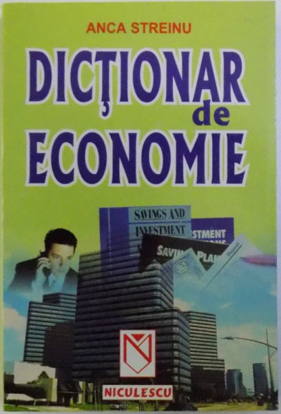 DICTIONAR DE ECONOMIE de ANCA STREINU, 2001