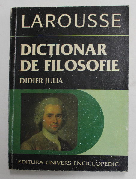 DICTIONAR DE FILOSOFIE de  DIDIER JULIA , 1996