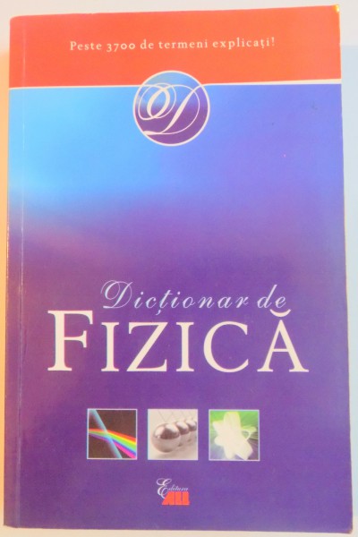DICTIONAR DE FIZICA , 2009