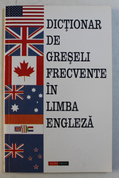 DICTIONAR DE GRESELI FRECVENTE IN LIMBA ENGLEZA de I.D. JURCAN , 1998