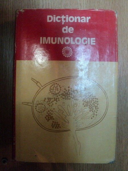 DICTIONAR DE IMUNOLOGIE de I. BOROS ... A. SULICA , 1981