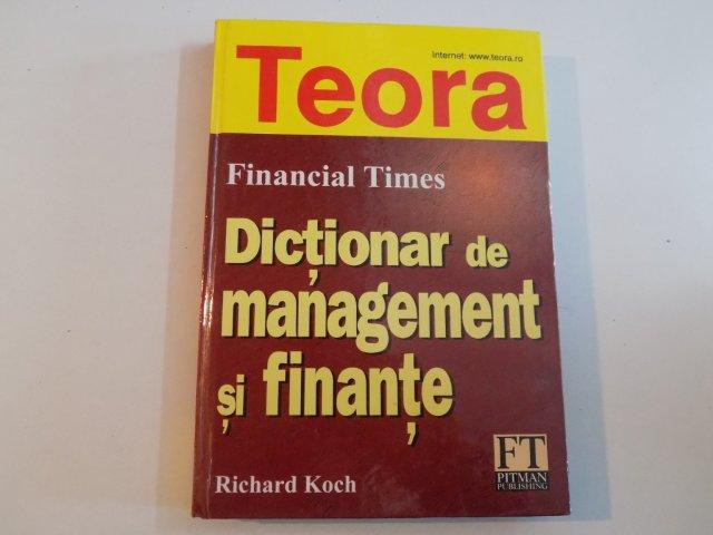 DICTIONAR DE MANAGEMENT SI FINANTE de RICHARD KOCH 2001