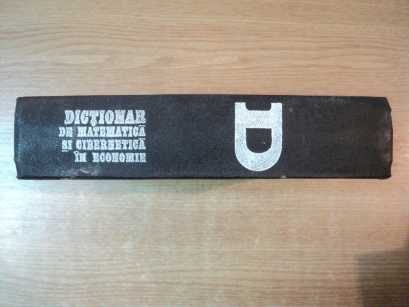 DICTIONAR DE MATEMATICA SI CIBERNETICA IN ECONOMIE,  1979