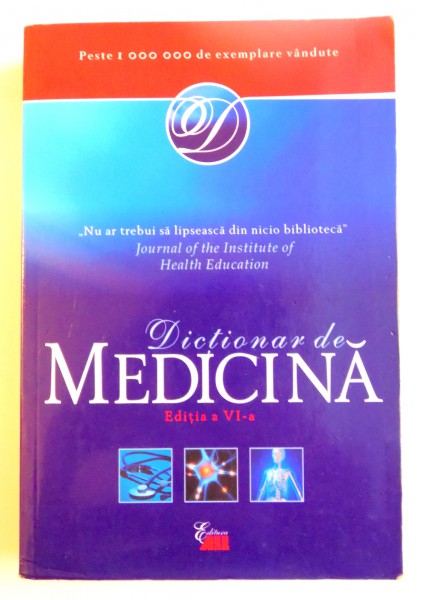 DICTIONAR DE MEDICINA , EDITIA A VI A , 2007