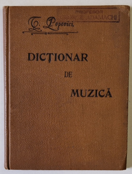 DICTIONAR DE MUZICA de TIMOTEI POPOVICI , CU MAI MULTE ILUSTRATIUNI , 1905