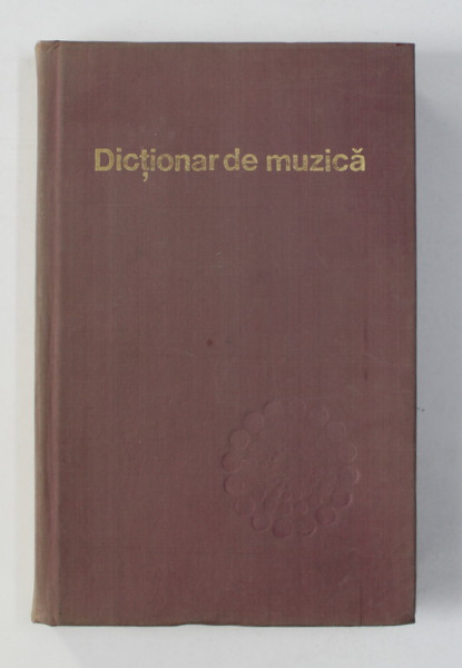 DICTIONAR DE MUZICA- IOSIV SAVA SI LUMINITA VARTOLOMEI, BUC. 1979