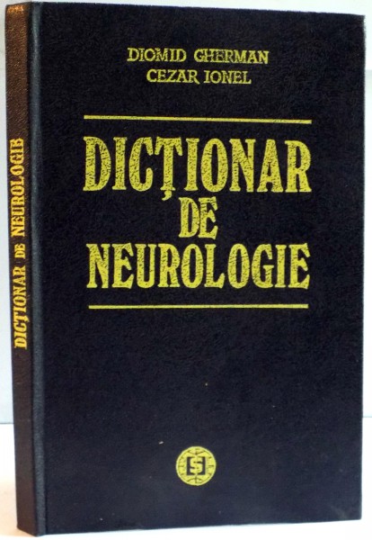 DICTIONAR DE NEUROLOGIE de DIOMID GHERMAN , CEZAR IONEL , 1994