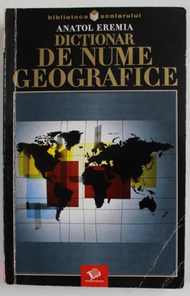 DICTIONAR DE NUME GEOGRAFICE de ANATOL EREMIA , 2005, PREZINTA URME DE UZURA SI DE INDOIRE