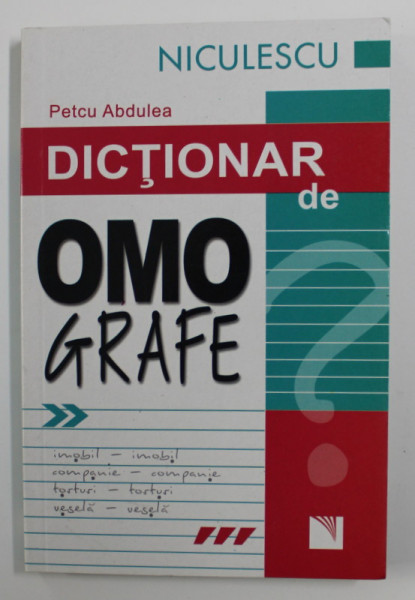 DICTIONAR DE OMOGRAFE de PETCU ABDULEA , 2008