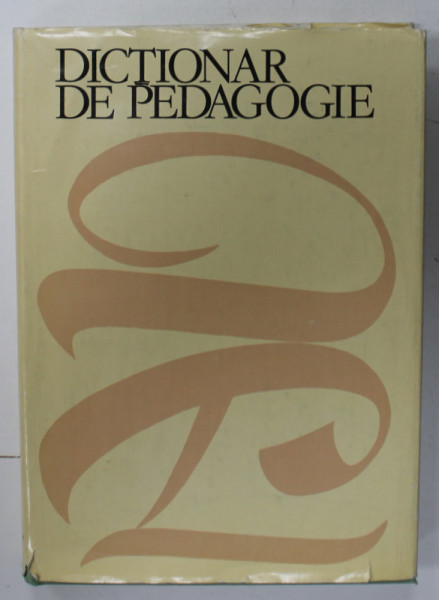 DICTIONAR DE PEDAGOGIE ,  coordonare generala ANGHEL MANOLACHE , DUMITRU MUSTER ..GEORGE VAIDEANU , 1979 , DEDICATIE *