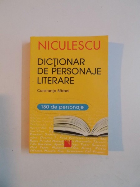 DICTIONAR DE PERSONAJE LITERARE , 1890 DE PERSONAJE de COSNTANTA BARBOI 2009