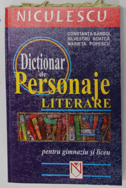 DICTIONAR DE PERSONAJE LITERARE , 2003
