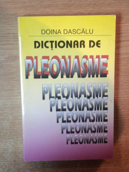 DICTIONAR DE PLEONASME de DOINA DASCALU,1997
