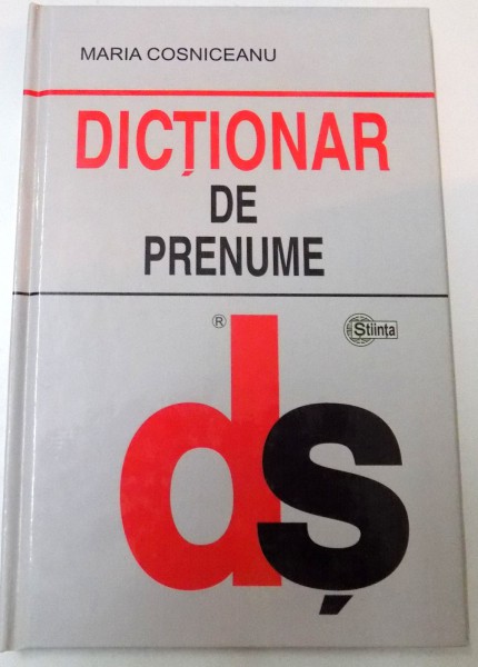 DICTIONAR DE PRENUME de MARIA COSNICEANU , 2006