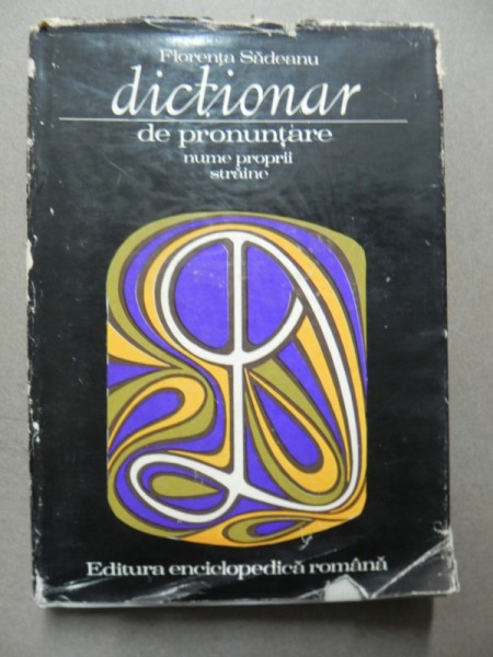 DICTIONAR DE PRONUNTARE-FLORENTA SADEANU  BUCURESTI 1973