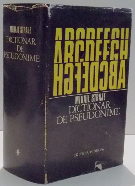 DICTIONAR DE PSEUDONIME de MIHAIL STRAJE , 1973 *DEDICATIE