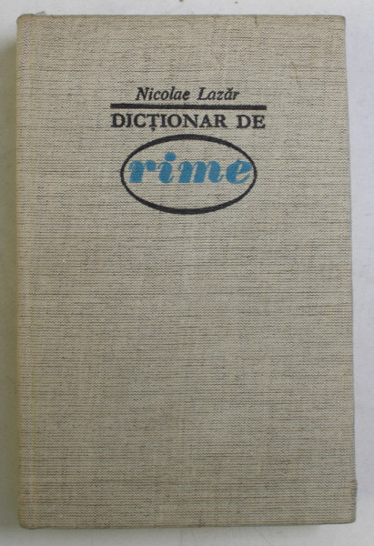 DICTIONAR DE RIME de NICOLAE LAZAR 1969