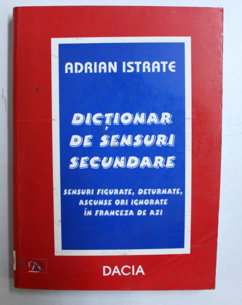 DICTIONAR DE SENSURI SECUNDARE de ADRIAN ISTRATE , 2001