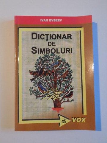 DICTIONAR DE SIMBOLURI de IVAN EVSEEV , 2007