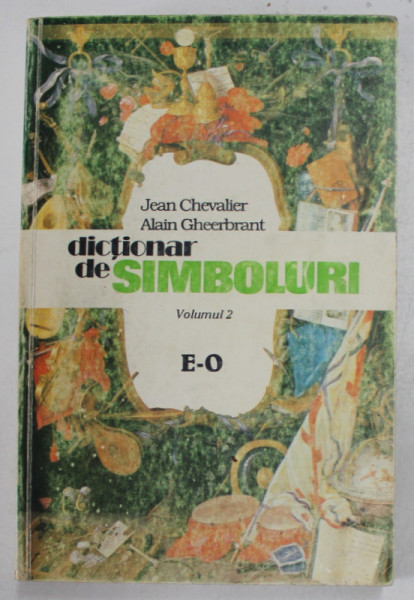 DICTIONAR DE SIMBOLURI VOL. II (E-O) de JEAN CHEVALIER , ALAIN GHEERBRANT , 1995