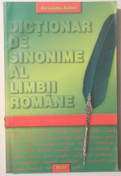 DICTIONAR DE SINONIME AL LIMBII ROMANE de ALEXANDRU ANDREI , 2011