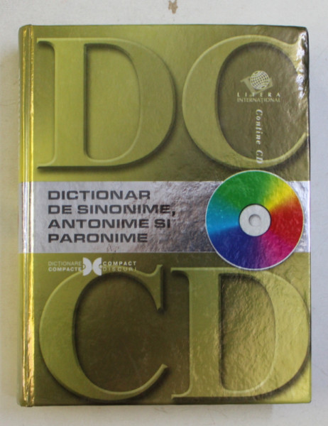 DICTIONAR DE SINONIME , ANTONIME SI PARONIME , 2007 , LIPSA CD*