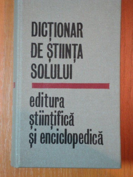 DICTIONAR DE STIINTA SOLULUI CU TERMENI CORESPONDENTI IN LIMBILE FRANCEZA, GERMANA, ENGLEZA, RUSA  1977