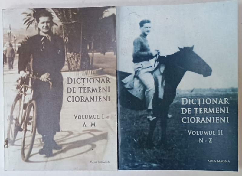 DICTIONAR DE TERMENI CIORANIENI , VOLUMELE I - II , coordonare SIMONA CONSTANTINOVICI , 2020