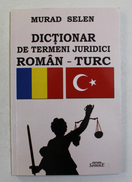 DICTIONAR DE TERMENI JURIDICI ROMAN - TURC de MURAD SELEN , 2015 , DEDICATIE *