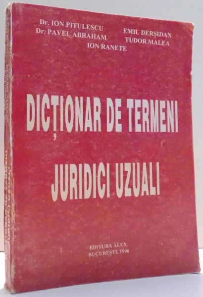 DICTIONAR DE TERMENI JURIDICI UZUALI de ION PITULESCU... ION RANETE , 1996