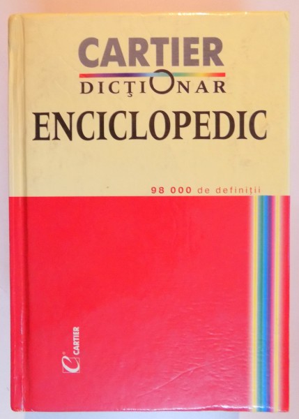 DICTIONAR ENCICLOPEDIC, 98000 DEFINITII  2001