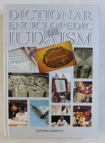 DICTIONAR ENCICLOPEDIC DE IUDAISM , coordonare VIVIANE PRAGER , 2001