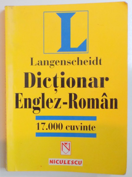 DICTIONAR ENGLEZ - ROMAN , 17.000 CUVINTE , 2000