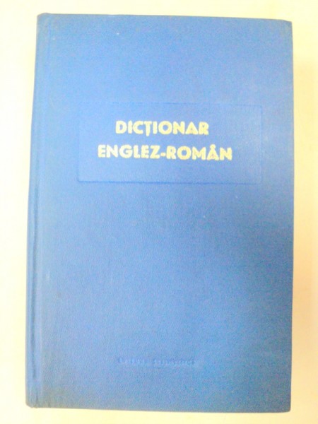 DICTIONAR ENGLEZ-ROMAN  BUCURESTI 1965
