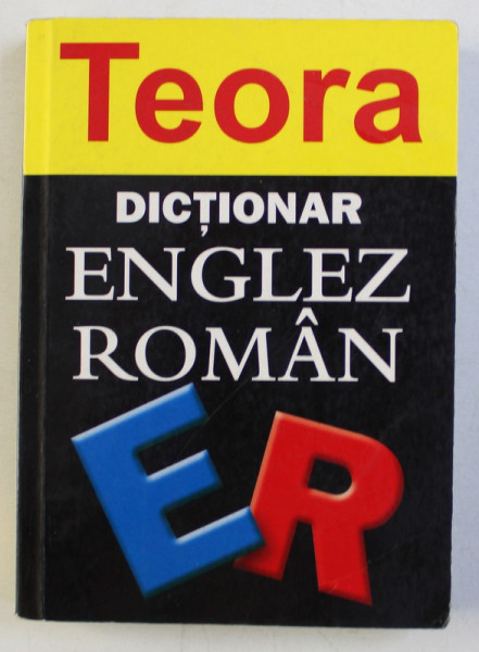 DICTIONAR ENGLEZ-ROMAN de ANDREI BANTAS , 2005