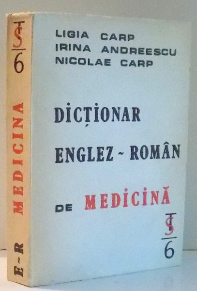 DICTIONAR ENGLEZ-ROMAN DE MEDICINA de LIGIA CARP, IRINA ANDREESCU, NICOLAE CARP , 1992