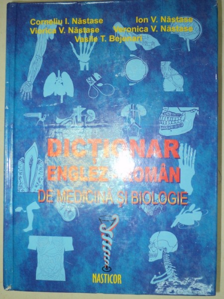 DICTIONAR ENGLEZ-ROMAN DE MEDICINA SI BIOLOGIE  2004