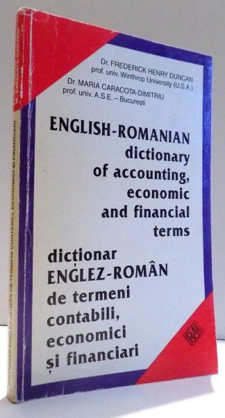 DICTIONAR ENGLEZ-ROMAN DE TERMENI CONTABILI, ECONOMICI SI FINANCIARI de FREDERICK HENRY DUNCAN, MARIA CARACOTA , 1998