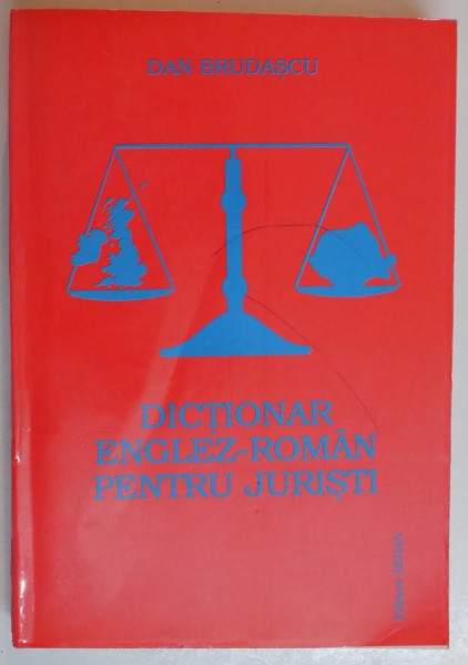 DICTIONAR ENGLEZ - ROMAN PENTRU JURISTI de DAN BRUDASCU