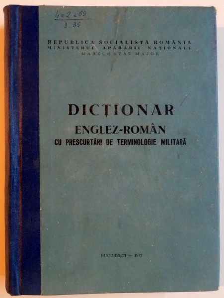DICTIONAR ENGLEZ-ROMAN , PRESCURTARI DE TERMINOLOGIE MILITARA , 1973