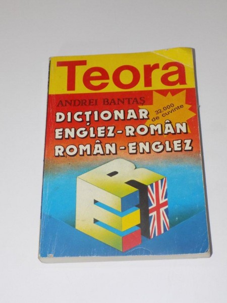 DICTIONAR ENGLEZ-ROMAN - ROMAN-ENGLEZ de ANDREI BANTAS  1997