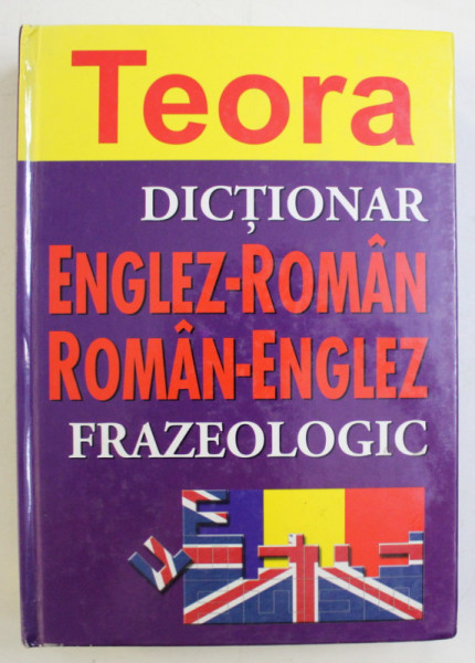 DICTIONAR ENGLEZ-ROMAN / ROMAN-ENGLEZ , FRAZEOLOGIC de COLECTIV , 2005