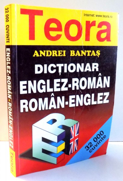 DICTIONAR ENGLEZ - ROMAN SI ROMAN - ENGLEZ , 32 000 CUVINTE  de ANDREI BANTAS , 1999