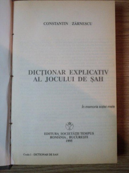 DICTIONAR EXPLICATIV AL JOCULUI DE SAH de CONSTANTIN ZARNESCU  1995