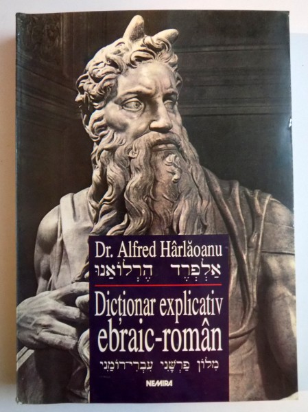 DICTIONAR EXPLICATIV EBRAIC - ROMAN , LITERELE MEM - TAV , VOL II de ALFRED HARLAOANU , 2000 *PREZINTA HALOURI DE APA