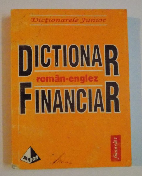 DICTIONAR FINANCIAR ROMAN-ENGLEZ