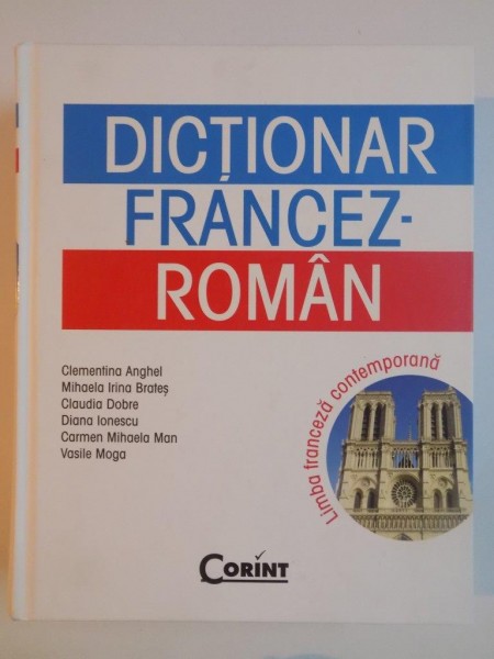 DICTIONAR FRANCEZ - ROMAN de CLEMENTINA ANGHEL... VASILE MOGA , 2011