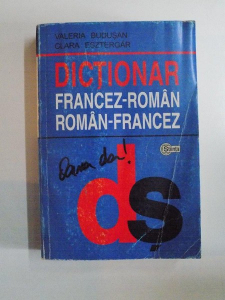 DICTIONAR FRANCEZ -ROMAN , ROMAN - FRANCEZ de VALERIA BUDUSAN , CLARA ESZTERGAR , 2003