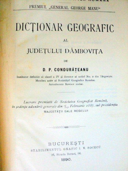 DICTIONAR GEOGRAFIC AL JUDETULUI DAMBOVITA  - D.P. CONDURATEANU  - BUC. 1890
